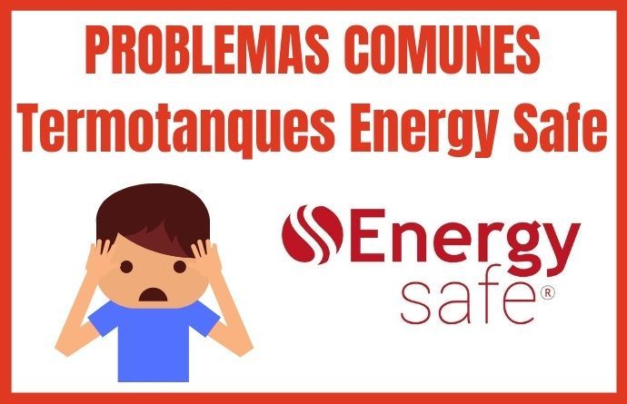 problemas comunes energy safe termotanque