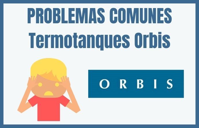 problemas comunes orbis termotanque
