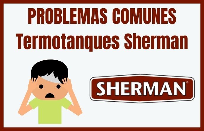 problemas comunes sherman termotanque